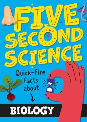 Five Second Science: Quick-fire Facts About Biology - Minerva Black - cover