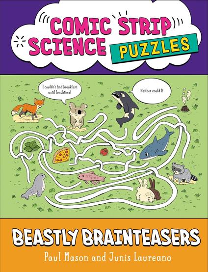 Comic Strip Science Puzzles: Beastly Brain Games - Paul Mason,Junis Laureano - ebook