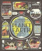 The Incredible Ecosystems of Planet Earth - Rachel Ignotofsky - cover