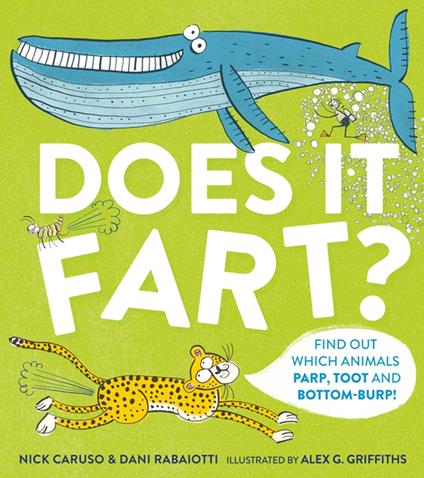 Does It Fart? - Nick Caruso,Dani Rabaiotti,Alex Griffiths - ebook