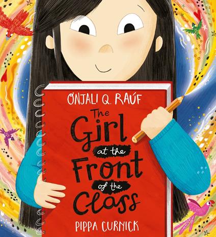 The Girl at the Front of the Class - Onjali Q. Raúf,Pippa Curnick - ebook