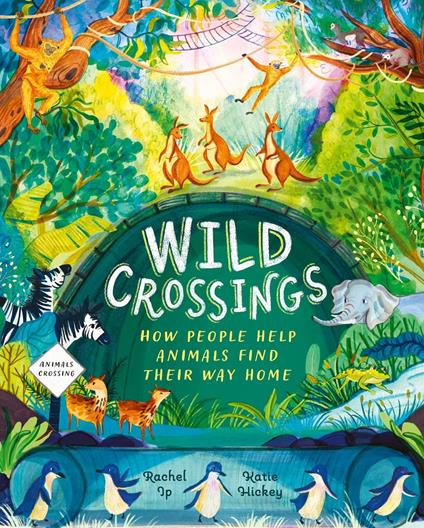 Wild Crossings - Rachel Ip,Katie Hickey - ebook