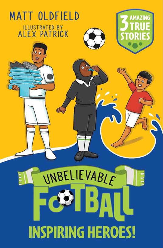 Unbelievable Football Short Colour Stories: Inspiring Heroes! - Matt Oldfield - ebook