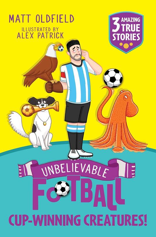 Unbelievable Football Short Colour Stories: Cup-winning Creatures! - Matt Oldfield,Alex Patrick - ebook