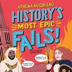 History's Most Epic Fails
