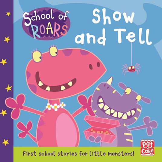 Show and Tell - School of Roars,Pat-a-Cake - ebook