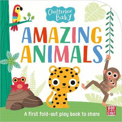 Chatterbox Baby: Amazing Animals: Fold-out tummy time book - Pat-a-Cake - cover