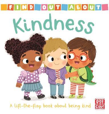 Find Out About: Kindness: A lift-the-flap board book about being kind - Pat-a-Cake - cover