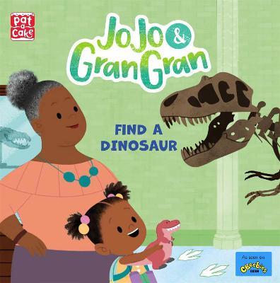 JoJo & Gran Gran: Find a Dinosaur - Pat-a-Cake - cover