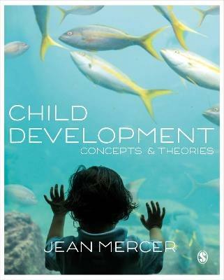 Child Development: Concepts and Theories - Jean A. Mercer - cover