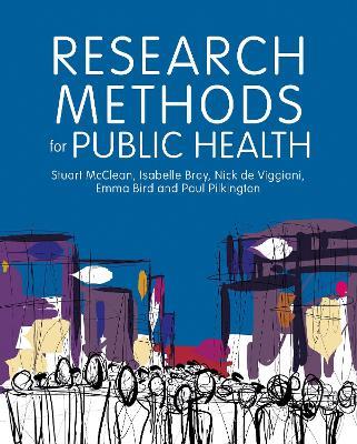 Research Methods for Public Health - Stuart McClean,Isabelle Bray,Nick de Viggiani - cover