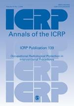 ICRP Publication 139: Occupational Radiological Protection in Interventional Procedures