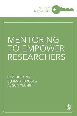 Mentoring to Empower Researchers - Sam Hopkins,Susan A A Brooks,Alison Yeung - cover