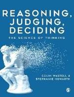 Reasoning, Judging, Deciding: The Science of Thinking