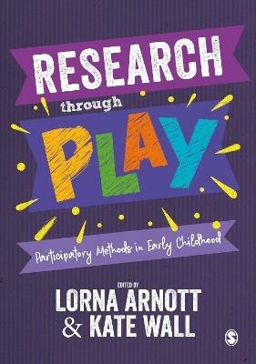 Research through Play: Participatory Methods in Early Childhood - cover