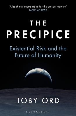 The Precipice: 'A book that seems made for the present moment' New Yorker - Toby Ord - cover