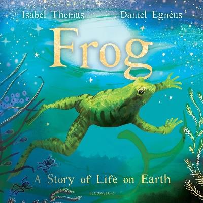 Frog: A Story of Life on Earth - Isabel Thomas - cover