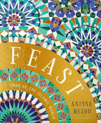 Feast: Food of the Islamic World - Anissa Helou - cover