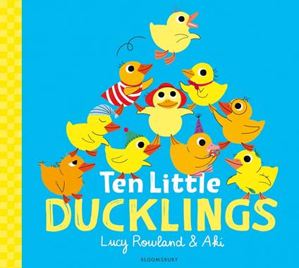 Ten Little Ducklings - Lucy Rowland,Aki,Delphine Mach - ebook
