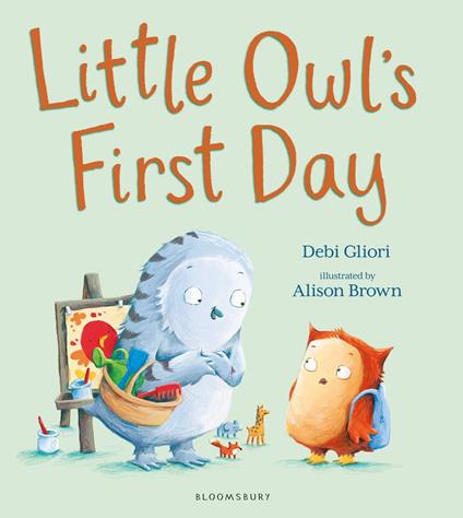 Little Owl’s First Day - Ms Debi Gliori,Alison Brown - ebook
