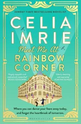 Meet Me at Rainbow Corner: A page-turning story with a huge heart that will transport you back in time - Celia Imrie - cover