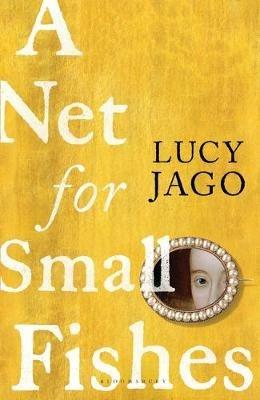 A Net for Small Fishes - Lucy Jago - cover