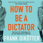 How to Be a Dictator