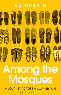 Among the Mosques: A Journey Across Muslim Britain - Ed Husain - cover