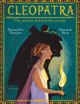 Cleopatra: The Woman Behind the Stories - Alexandra Stewart - cover