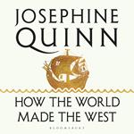How the World Made the West