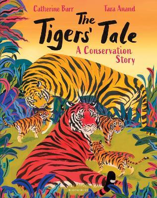The Tigers' Tale: A conservation story - Catherine Barr - cover