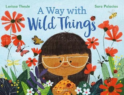 A Way with Wild Things - Larissa Theule - cover