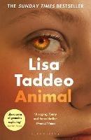 Animal: The ‘compulsive’ (Guardian) new novel from the author of THREE WOMEN - Lisa Taddeo - cover