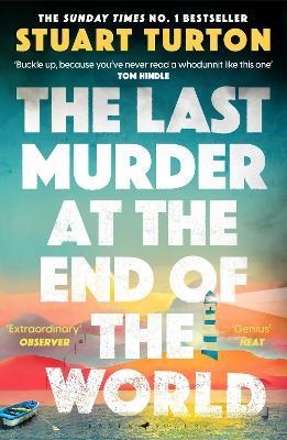 The Last Murder at the End of the World: The Number One Sunday Times bestseller - Stuart Turton - cover