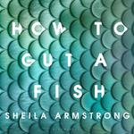 How to Gut a Fish