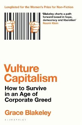 Vulture Capitalism: How to Survive in an Age of Corporate Greed - Grace Blakeley - cover