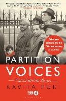 Partition Voices: Untold British Stories - Updated for the 75th anniversary of partition - Kavita Puri - cover