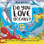 Do You Love Oceans?: Why oceans are magnificently mega!