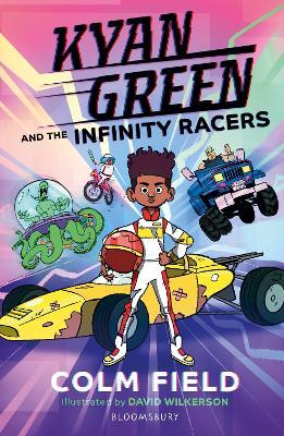 Kyan Green and the Infinity Racers - Colm Field - cover