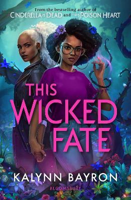 This Wicked Fate: from the author of the TikTok sensation Cinderella is Dead - Kalynn Bayron - cover