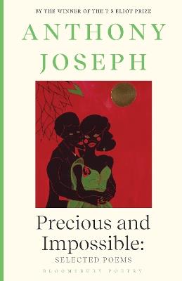 Precious & Impossible: Selected Poems - Anthony Joseph - cover