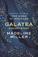 Libro in inglese Galatea: The instant Sunday Times bestseller Madeline Miller