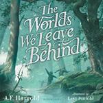 The Worlds We Leave Behind