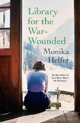 Library for the War-Wounded - Monika Helfer - cover