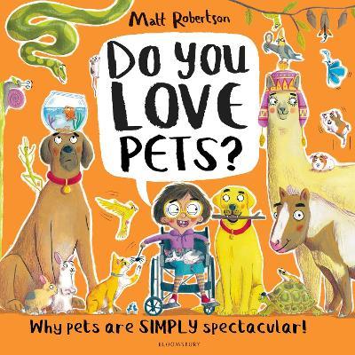 Do You Love Pets?: Why pets are SIMPLY spectacular! - Matt Robertson - cover