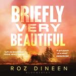 Briefly Very Beautiful