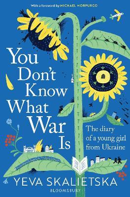 You Don't Know What War Is: The Diary of a Young Girl From Ukraine - Yeva Skalietska - cover