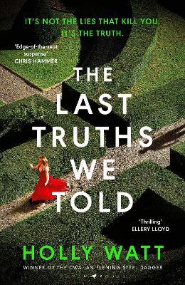 The Last Truths We Told: from the CWA Ian Fleming Steel Dagger winning author - Holly Watt - cover