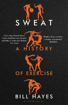 Sweat: A History of Exercise - Bill Hayes - cover
