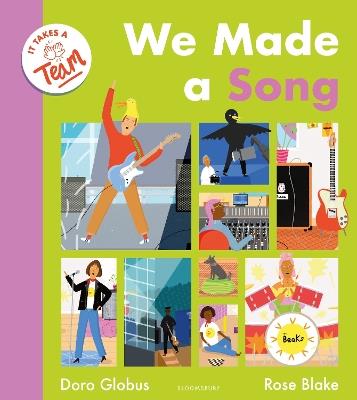 We Made a Song (It Takes a Team): A behind-the-scenes look at the music industry for budding musicians, producers and songwriters! - Doro Globus - cover
